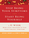 Stop Being Your Symptoms and Start Being Yourself